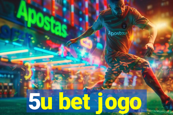 5u bet jogo